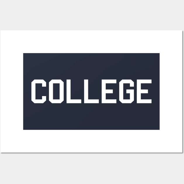 COLLEGE Wall Art by tvshirts